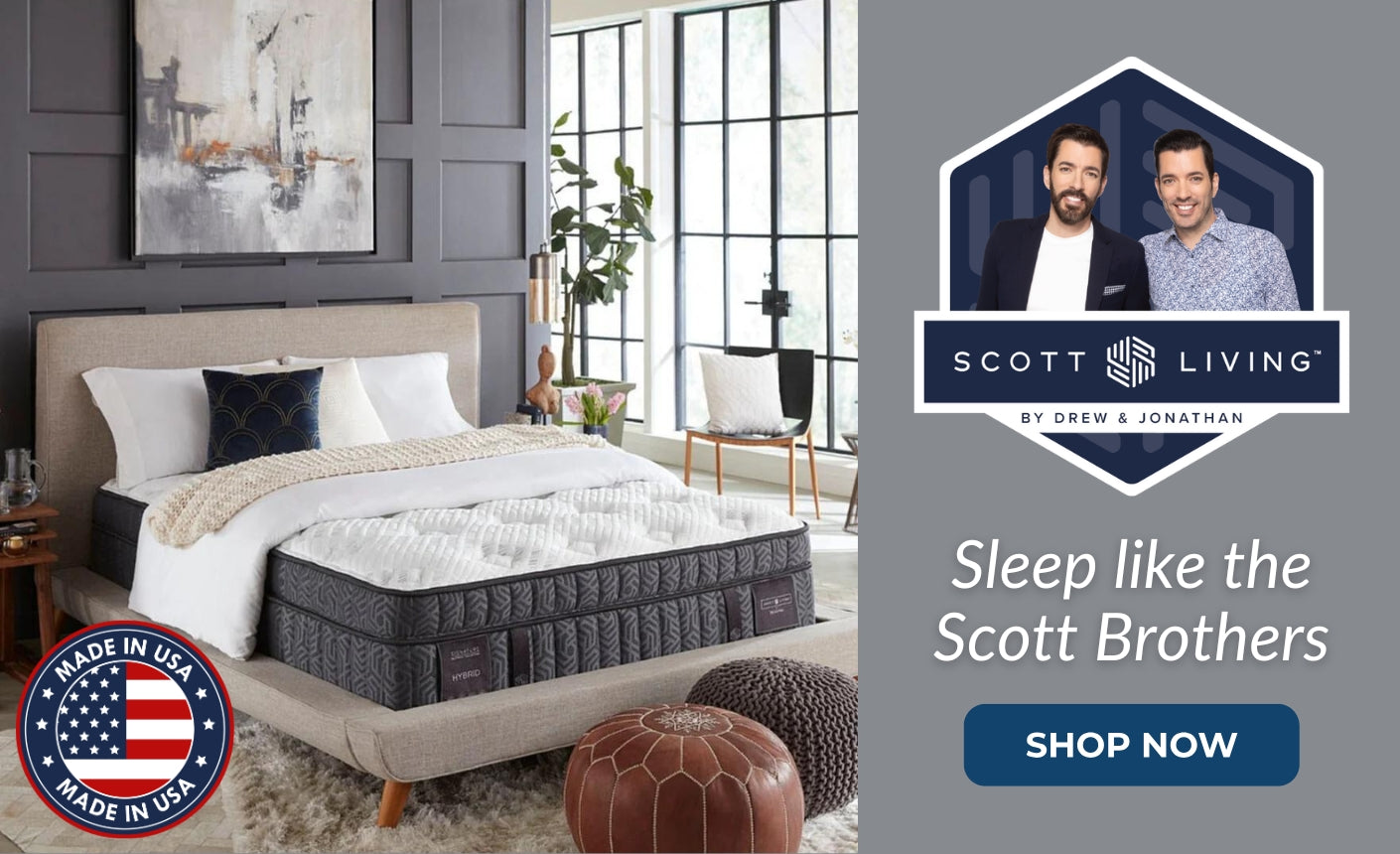 Sleep like the Scott Brothers, made in usa, shop Scott Living now